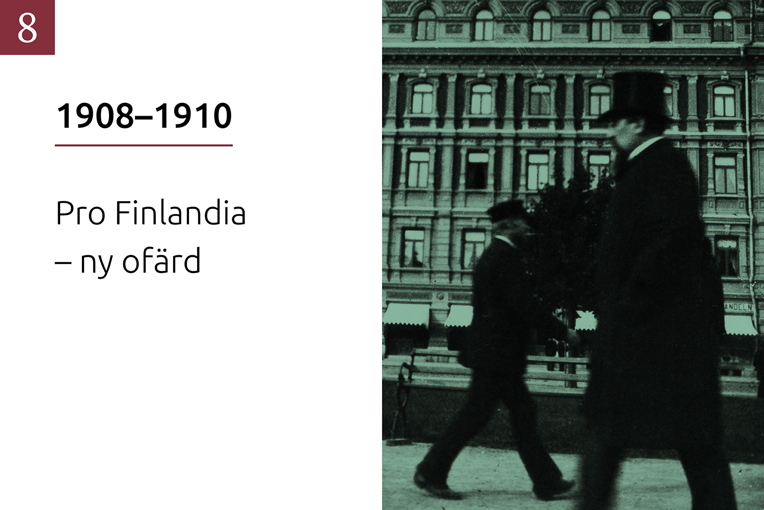 Omslag till del 8 ”1908–1910: Pro Finlandia – ny ofärd”: Leo Mechelin fotograferad promenerandes framför Norra Esplanaden 25 i Helsingfors.